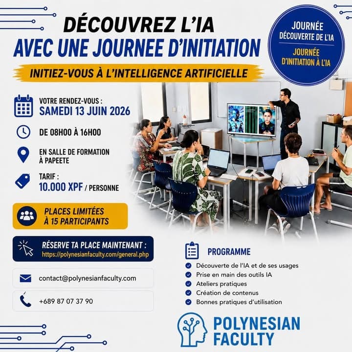 Découvrez l'IA par une journée d'initiation 📅 Samedi 13 juin 2026 ⏰ De 08h00 à 16h00 💰 Tarif : 10.000 XPF 👉 Places limitées à 15 participants 🔗 Réservez votre place dès maintenant : https://polyne