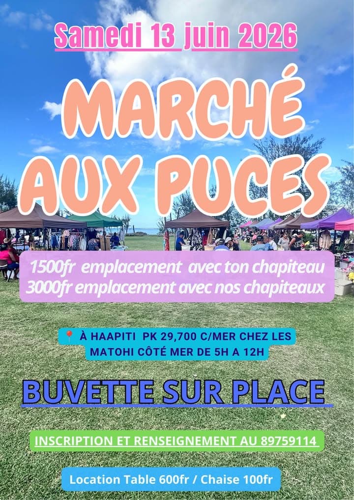 • Marché aux Puces Samedi 13 juin 2026 à Haapiti *VENEZ FAIRE DE BONNES AFFAIRES* 💰 1500fr emplacement 3x3 Avec votre chapiteau 💰 3000fr avec nos chapiteaux 3x3 • Un grand parking et toillette à dis