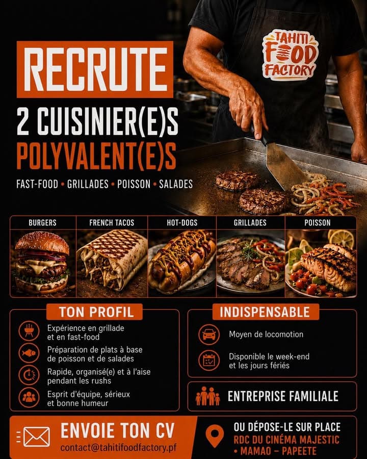 🔥 TAHITI FOOD FACTORY RECRUTE �2 CUISINIERS(ES) POLYVALENTS(ES) 🔥�Fast-food • Grillades • Poisson